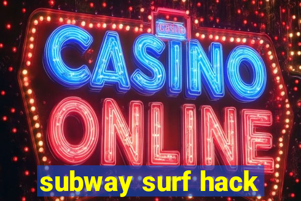 subway surf hack